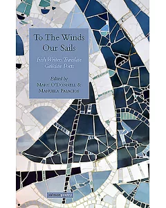 To the Winds Our Sails: Irish Writers Translate Galician Poets