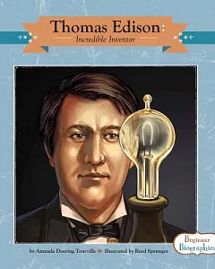 Thomas Edison: Incredible Inventor