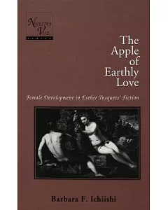 The Apple of Earthly Love: Female Development in Esther Tusquets’ Fiction