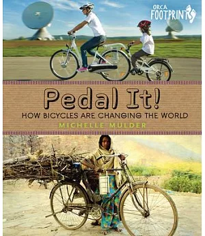 Pedal It!: How Bicycles Are Changing the World