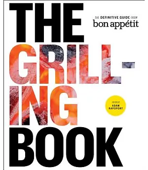 The Grilling Book: The Definitive Guide from Bon Appetit