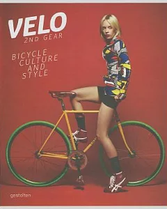 Velo - 2nd Gear: Bicycle Culture and Style