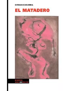 El matadero / The Slaughterhouse