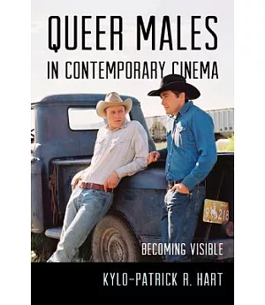 Queer Males in Contemporary Cinema: Becoming Visible