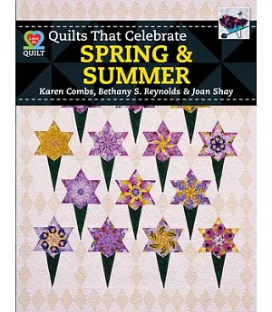 Quilts That Celebrate Spring & Summer