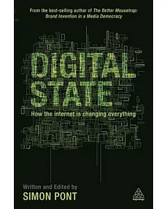 Digital State: How the Internet Is Changing Everything