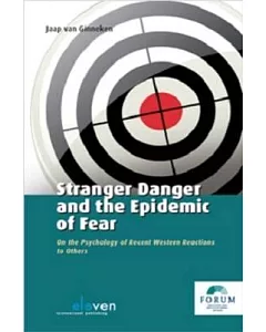 Stranger Danger and the Epidemic of Fear: On the Psychology of Recent Western Reactions to Others