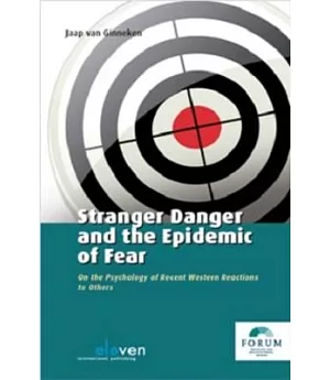 Stranger Danger and the Epidemic of Fear: On the Psychology of Recent Western Reactions to Others