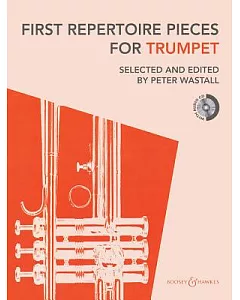 First Repertoire Pieces for Trumpet: 21 Pieces With a Cd of Piano Accompaniments and Backing Tracks, Archive Edition