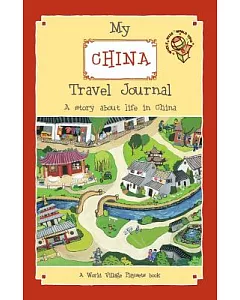 My China Travel Journal: A Story About Life in China