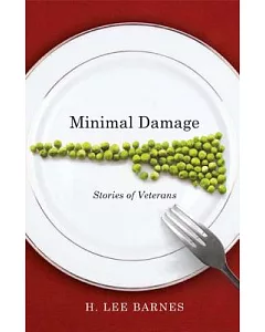Minimal Damage: Stories of Veterans