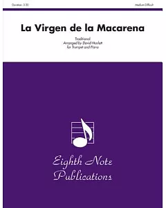 La Virgen de la macarena: For Trumpet and Piano: Medium-Difficult