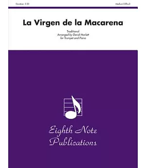 La Virgen de la macarena: For Trumpet and Piano: Medium-Difficult