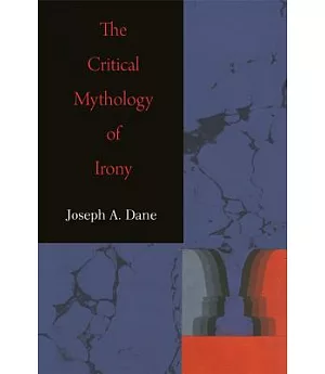 The Critical Mythology of Irony