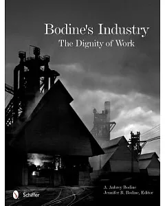 bodine’s Industry: The Dignity of Work