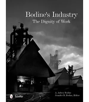 Bodine’s Industry: The Dignity of Work