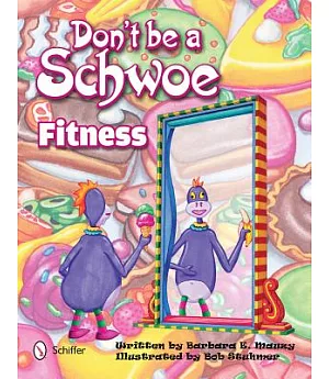 Don’t Be a Schwoe: Fitness