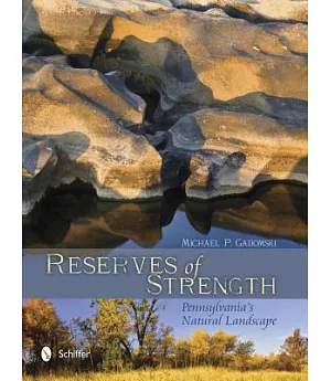 Reserves of Strength: Pennsylvania’s Natural Landscape