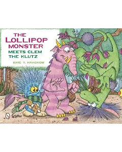 The Lollipop Monster Meets Clem the Klutz