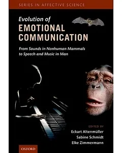 Evolution of Emotional Communication: From Sounds in Nonhuman Mammals to Speech and Music in Man