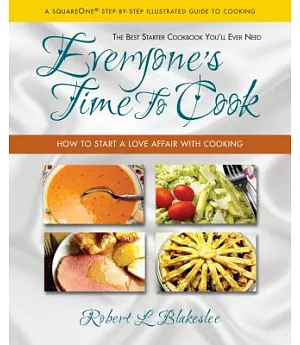 Everyone’s Time to Cook: How to Start a Love Affair with Cooking