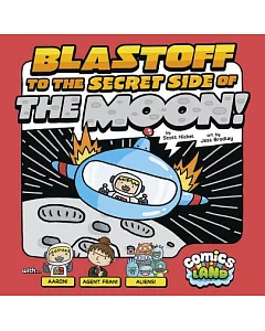The Blastoff to the Secret Side of the Moon!