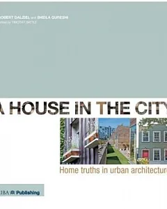 A House in the City: Home Truths in Urban Architecture