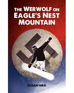 The Werwolf on Eagle’s Nest Mountain