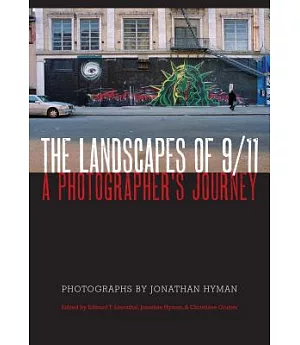 The Landscapes of 9/11: A Photographer’s Journey