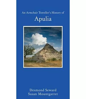 An Armchair Traveller’s History of Apulia
