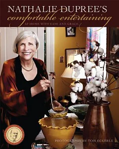 Nathalie dupree’s Comfortable Entertaining: At Home With Ease & Grace