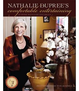 Nathalie Dupree’s Comfortable Entertaining: At Home With Ease & Grace