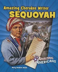 Amazing Cherokee Writer Sequoyah