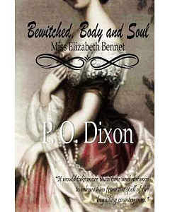 Bewitched, Body and Soul: Miss Elizabeth Bennet