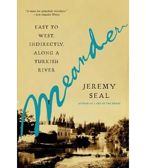 Meander: East to West, Indirectly, Along a Turkish River