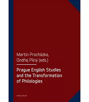 Prague English Studies and the Transformation of Philologies