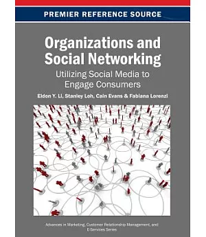 Organizations and Social Networking: Utilizing Social Media to Engage Consumers