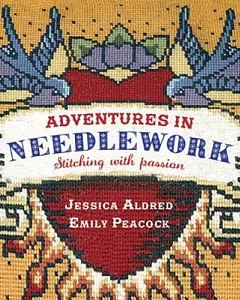 Adventures in Needlework: Stitching With Passion