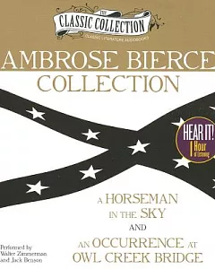 Ambrose Bierce Collection: A Horseman in the Sky and An Occurrence at Owl Creek Bridge