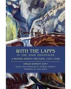 With the Lapps in the High Mountains: A Woman among the Sami, 1907-1908