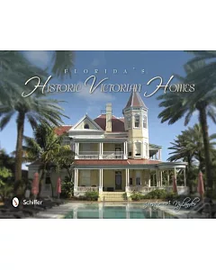 Florida’s Historic Victorian Homes