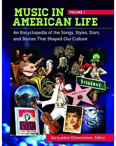 Music in American Life: An Encyclopedia of the Songs, Styles, Stars, and Stories That Shaped Our Culture