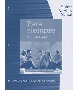 Para Siempre / Forever Student Activities Manual: Introduccion Al Espanol / a Conversational Approach to Spanish