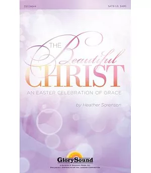 The Beautiful Christ: An Easter Celebration of Grace