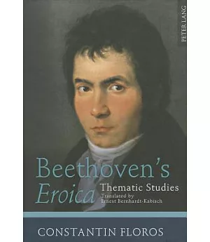 Beethoven’s Eroica: Thematic Studies