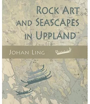 Rock Art and Seascapes in Uppland