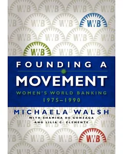 Founding a Movement: Women’s World Banking, 1975-1990