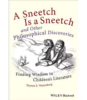 A Sneetch Is a Sneetch and Other Philosophical Discoveries: Finding Wisdom in Children’s Literature