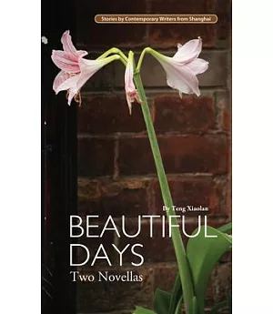 Beautiful Days: Two Novellas