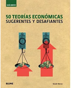 50 teorias economicas / 50 Economic Theories: Sugerentes y desafiantes / Provoking and Challenging